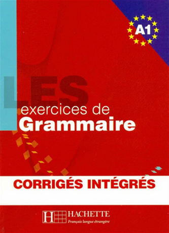 Les 500 Exercices de Grammaire A1:Livre + corrigés intégrés