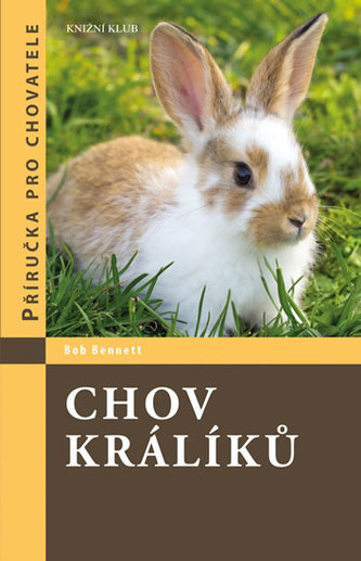 Chov králíků - Příručka pro chovatele