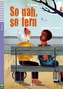 Junge ELI Lektüren 2/A2: So Nah, So Fern + Downloadable Multimedia