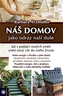 Náš domov jako odraz naší duše