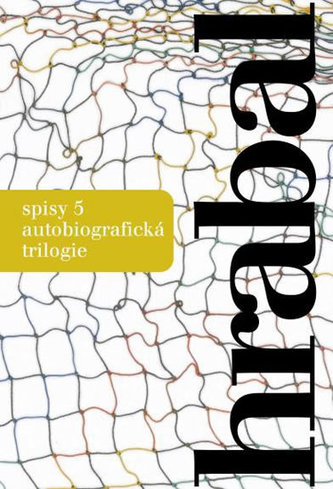 Hrabal spisy 5 - autobiografická trilogie