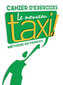 Le Nouveau Taxi ! 2 Cahier d´exercices