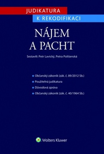 Judikatura k rekodifikaci Nájem a pacht Judikatura k rekodifikaci Nájem a pacht