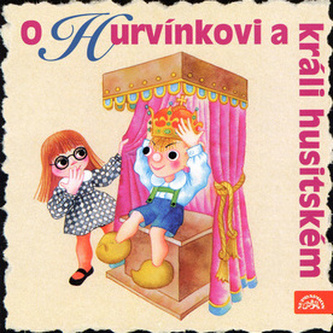 O Hurvínkovi a králi husitském - CD