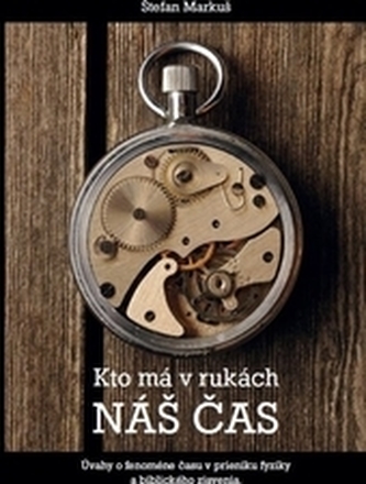 Kto má v rukách náš čas?