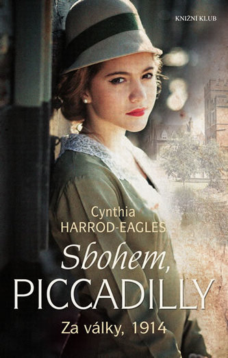 Za války, 1914: Sbohem, Piccadilly - 1. díl trilogie