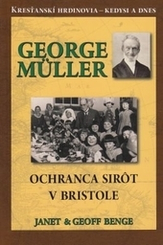 George Muller - Ochranca sirôt v Bristole George Muller - Ochranca sirôt v Bristole