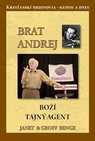 Brat Andrej - Boží tajný agent Brat Andrej - Boží tajný agent