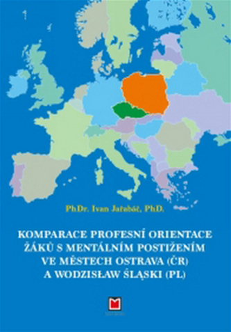 Komparace profesní orientace žáků s mentálním postižením ve městech Ostravy (ČR)