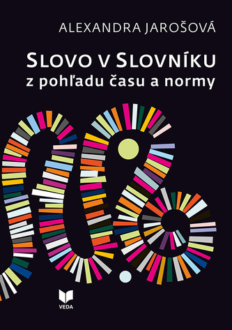 Slovo v slovníku z pohľadu času a normy