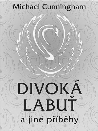 Divoká labuť a jiné příběhy