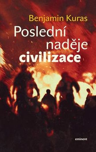 Poslední naděje civilizace Poslední naděje civilizace