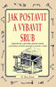 Jak postavit a vybrat srub