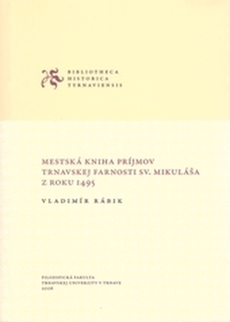 Mestská kniha príjmov trnavskej farnosti sv. Mikuláša z roku 1495