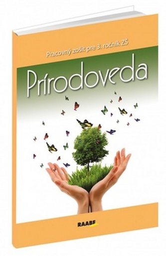 Prírodoveda Pracovný zošit pre 3. ročník ZŠ