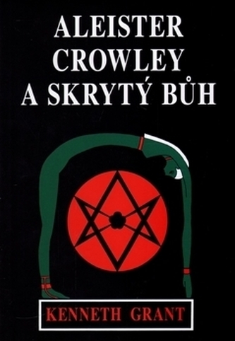 Aleister Crowley a skrytý Bůh