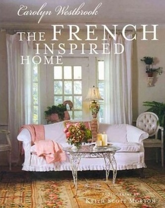 The French Inspired Home The French Inspired Home