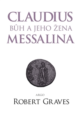 Claudius bůh a jeho žena Messalina