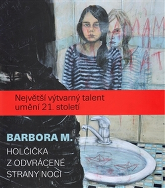 Barbora M. / Holčička z odvrácené strany noci