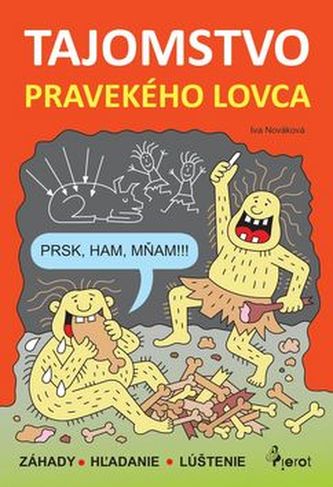 Tajomstvo pravekého lovca Tajomstvo pravekého lovca