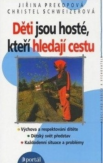 Děti jsou hosté, kteří hledají cestu