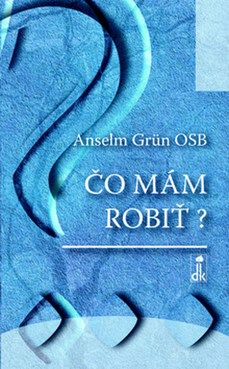 Čo mám robiť? Čo mám robiť?