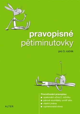 Pravopisné pětiminutovky pro 3. ročník Pravopisné pětiminutovky pro 3. ročník