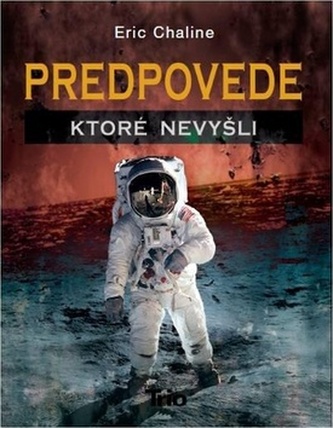 Predpovede, ktoré nevyšli Predpovede, ktoré nevyšli