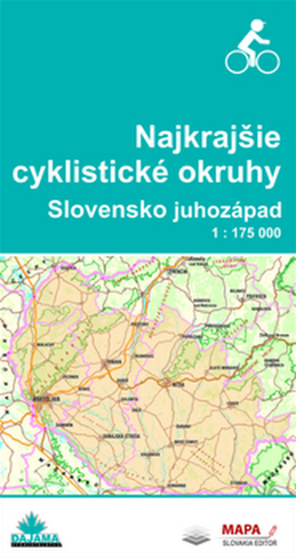 Najkrajšie cyklistické okruhy Slovensko juhozápad 1 : 175 000 Najkrajšie cyklistické okruhy Slovensko juhozápad 1 : 175 000