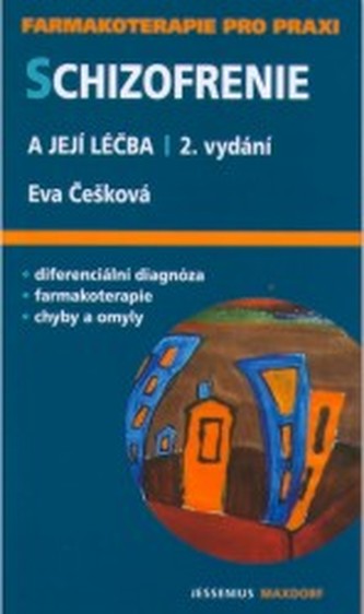 Schizofrenie a její léčba Schizofrenie a její léčba