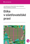 Etika v ošetřovatelské praxi