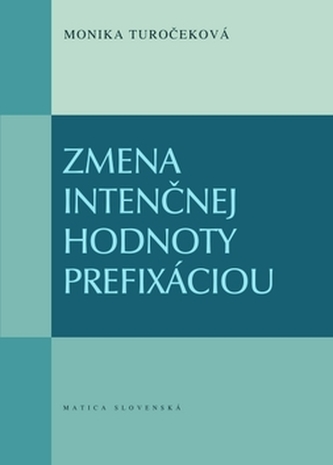 Zmena intenčnej hodnoty prefixáciou