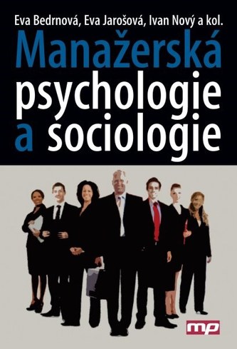 Manažerská psychologie a sociologie Manažerská psychologie a sociologie