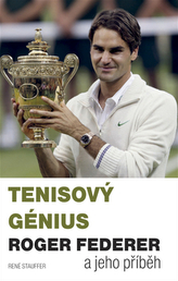 Tenisový génius Roger Federer a jeho příběh