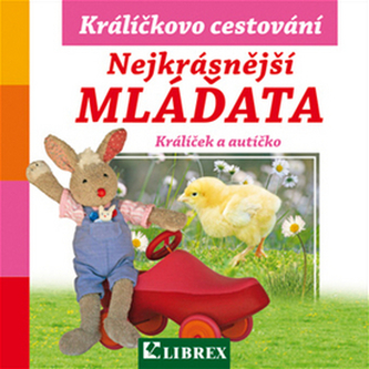 Nejkrásnější mláďata Králíčkovo cestování