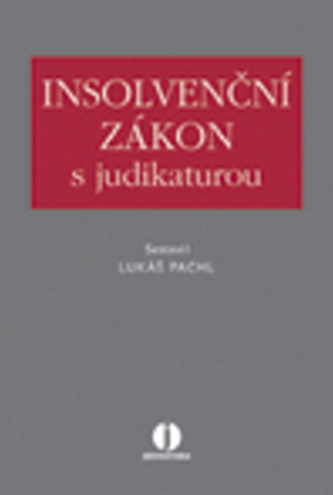 Insolvenční zákon s judikaturou Insolvenční zákon s judikaturou