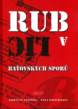Rub a líc baťovských sporů - U soudu a Pána Boha člověk nikdy neví, jak dopadne…