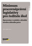 Minimum pracovněprávní legislativy pro ředitele škol
