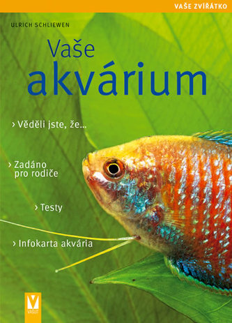 Vaše akvárium - Vaše zvířátko