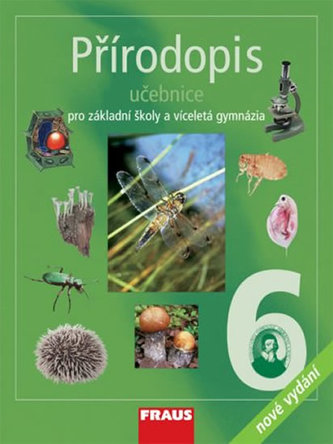 Přírodopis 6 pro ZŠ a víceletá gymnázia - učebnice /2. vydání/