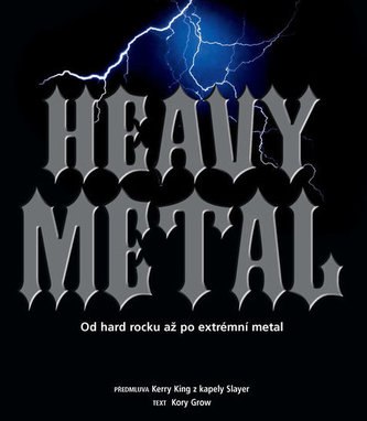 Heavy Metal - Od hard rocku až po extrémní metal