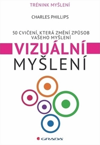 Vizuální myšlení - 50 cvičení, která změní způsob vašeho myšl