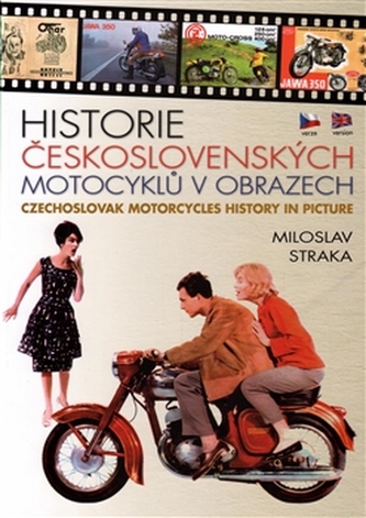 Historie československých motocyklů v obrazech / Czechoslovak motoRcycles History in Picture