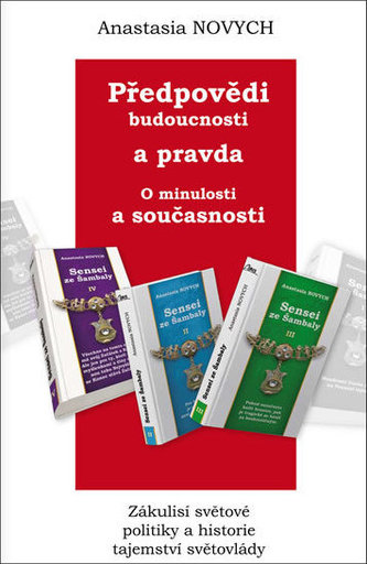 Předpovědi budoucnosti a pravda o minulosti a současnosti