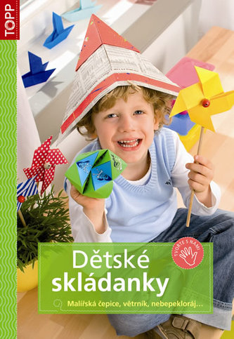 Dětské skládanky - Malířská čepice, větrník, nebepekloráj…