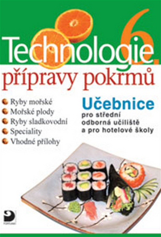 Technologie přípravy pokrmů 6 Technologie přípravy pokrmů 6