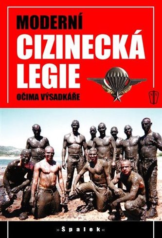 Moderní cizinecká legie očima výsadkáře