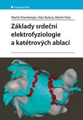 Základy srdeční elektrofyziologie a katétrových ablací