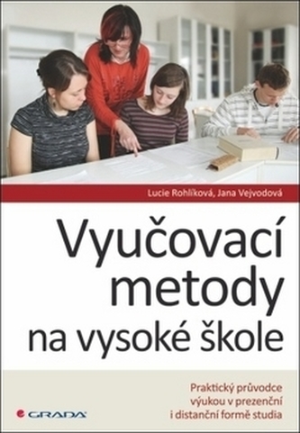 Vyučovací metody na vysoké škole -  Praktický průvodce výukou v prezenční i distanční formě studia