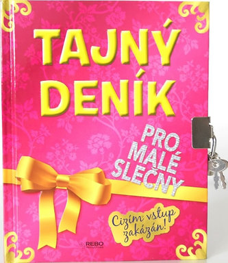 Tajný deník pro malé slečny - Cizím vstup zakázán! Tajný deník pro malé slečny - Cizím vstup zakázán!